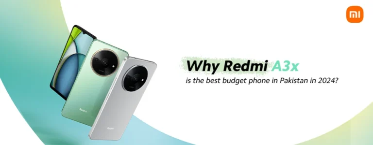 Why Redmi A3x Is the Best Budget Phone in Pakistan in 2024?