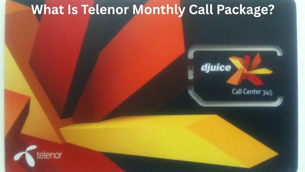 What Is Telenor Monthly Call Package?