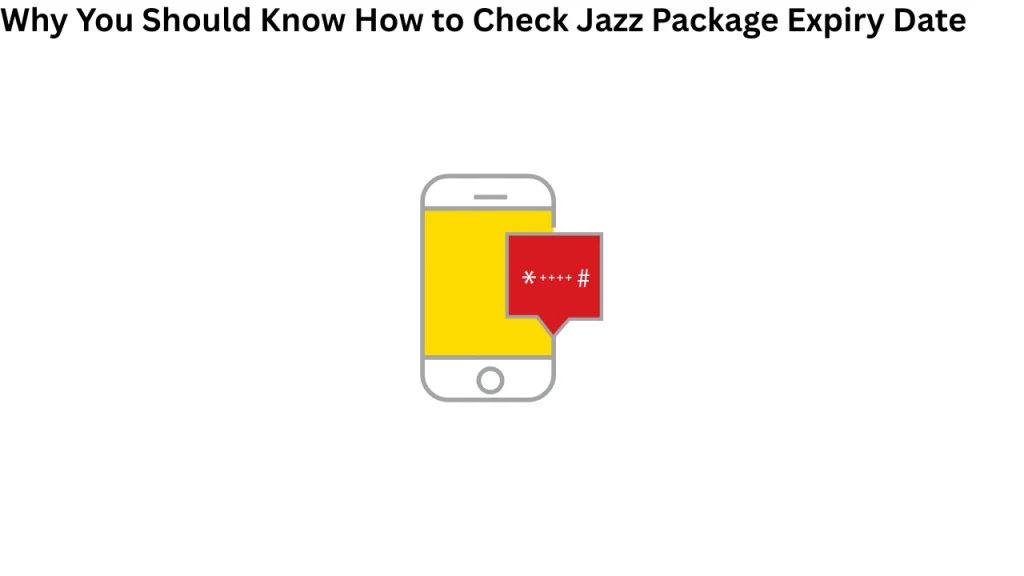 Why You Should Know How to Check Jazz Package Expiry Date