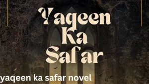 yaqeen ka safar novel